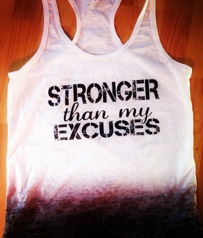 stronger than my excuses